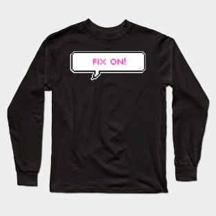 Fix on! -ATEEZ Long Sleeve T-Shirt